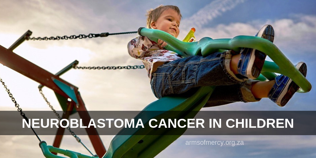 Neuroblastoma Cancer in Children - Arms of Mercy NPC