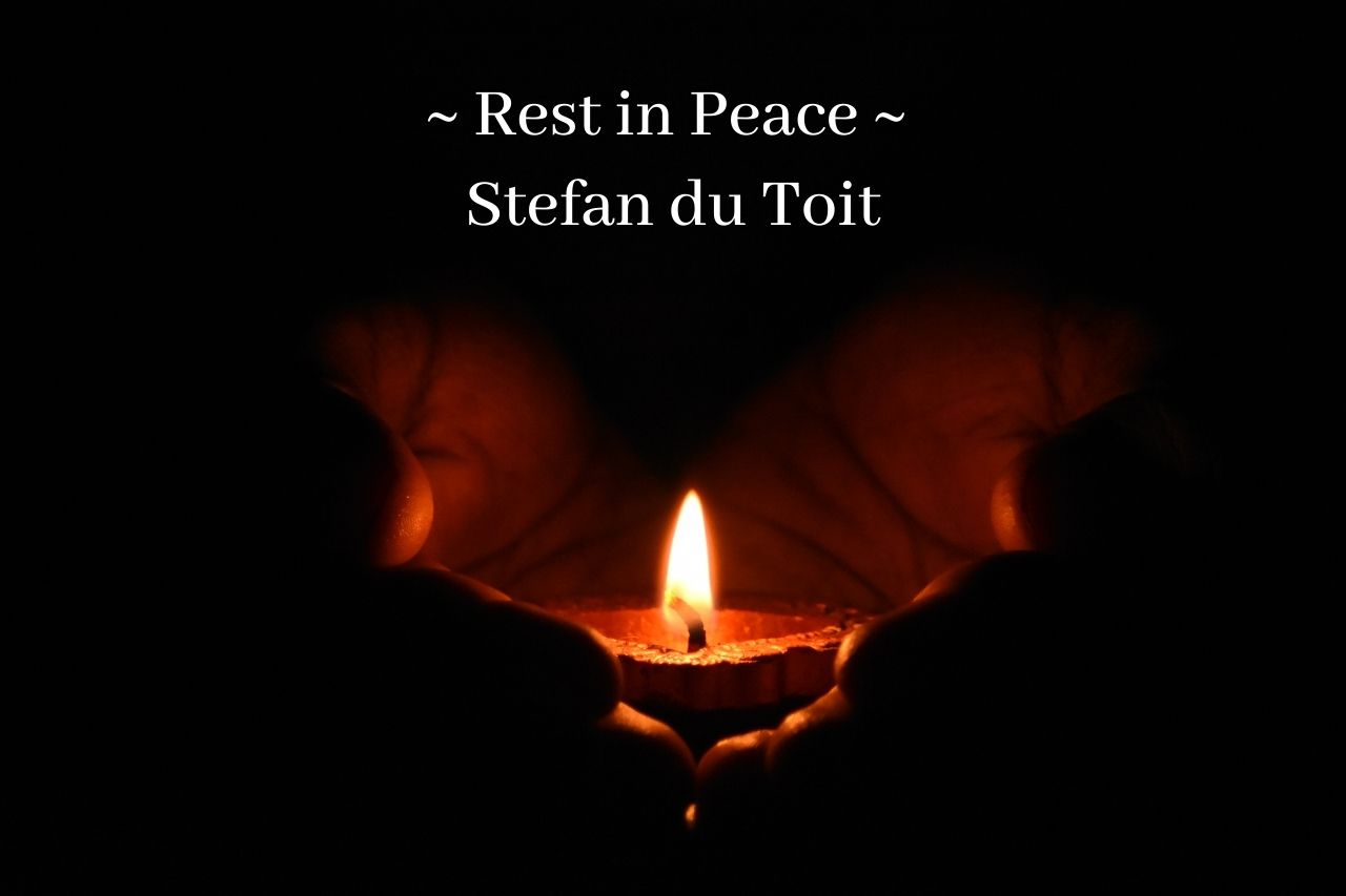Rest in Peace Stefan du Toit
