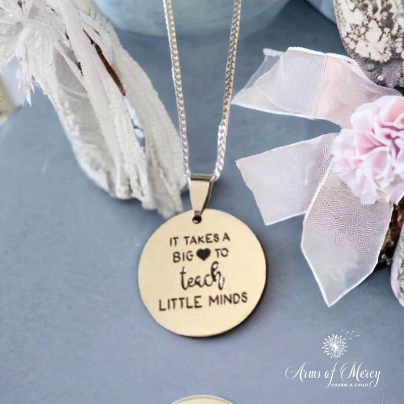 It Takes a Big Heart to Teach Little Minds Round Pendant on Chain in Stainless Steel
